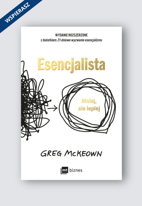 Esencjalista WYDANIE ROZSZERZONE. Mniej, ale lepiej